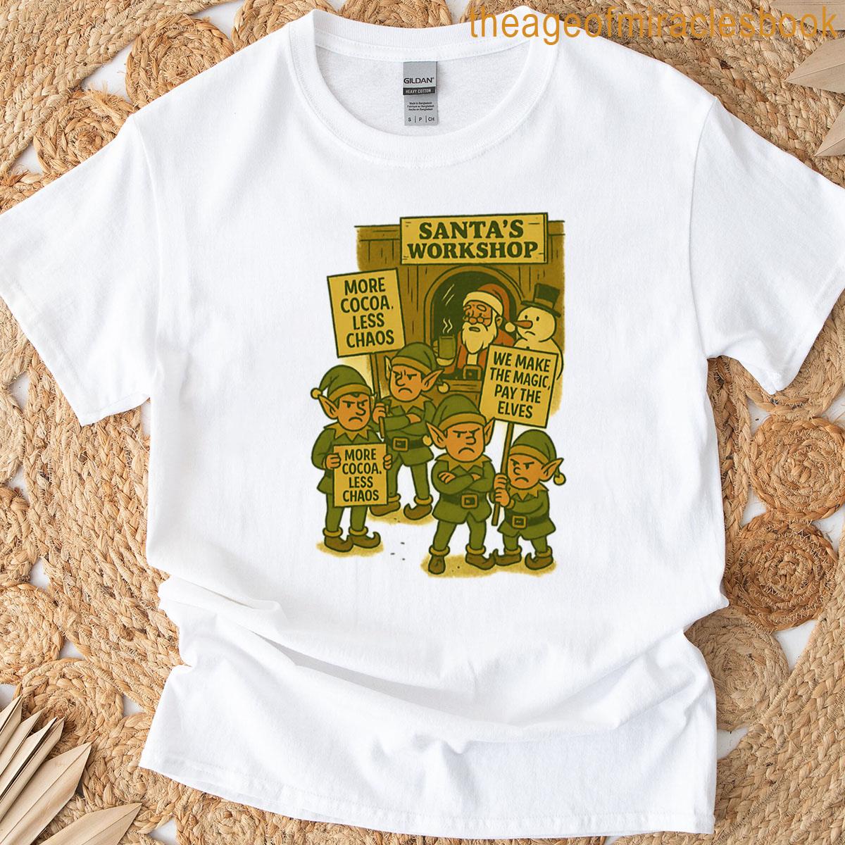 Elf Strike Funny Christmas Protest Outside Santas Workshop T-shirt