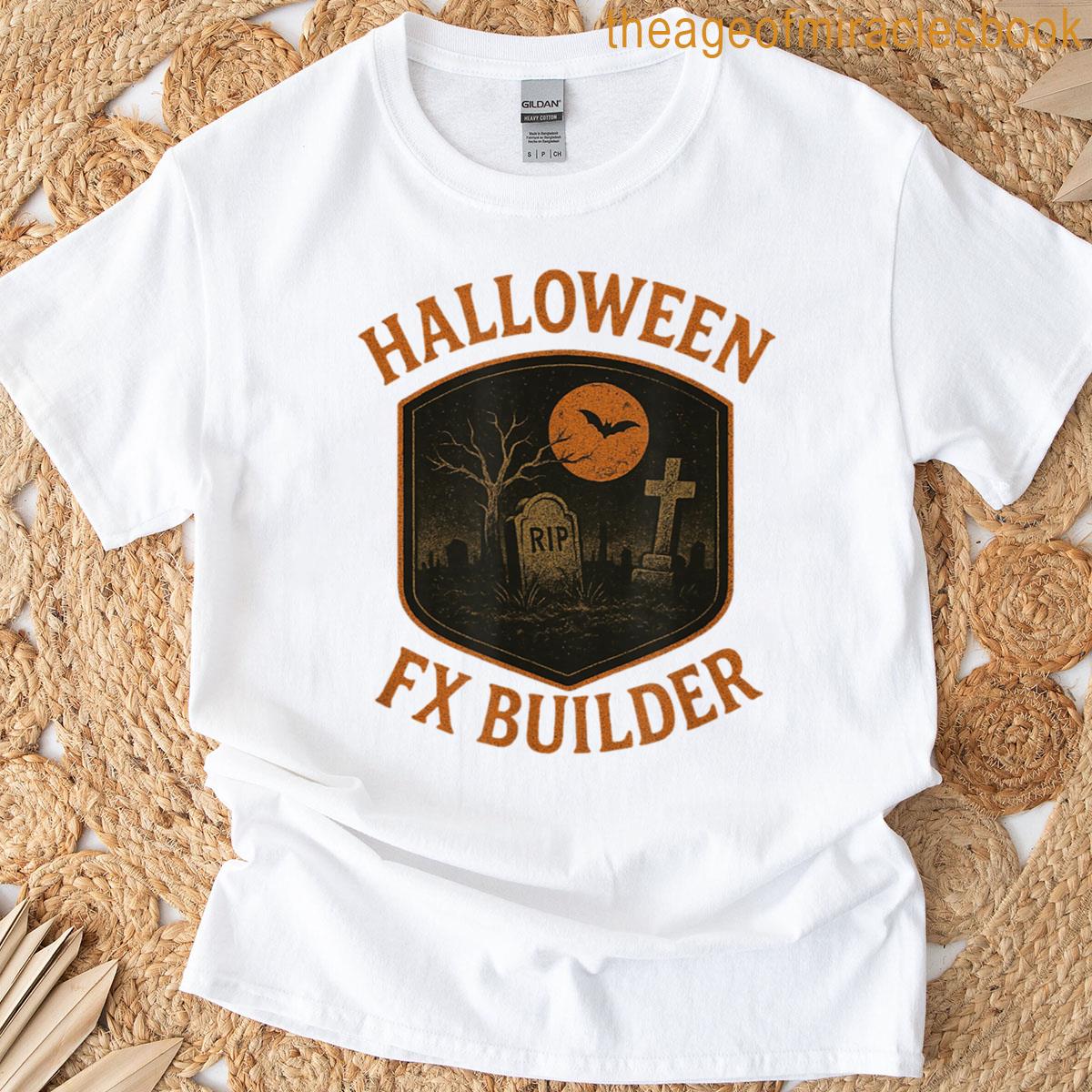 Halloween Fx Builder T-shirt