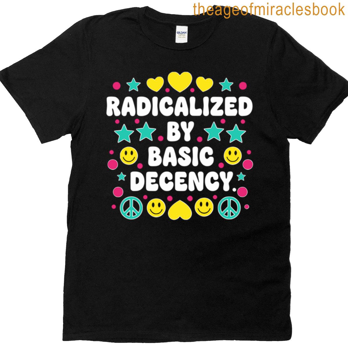 Radicalized By Basic Decency Retro Peace Protest Active T-shirt
