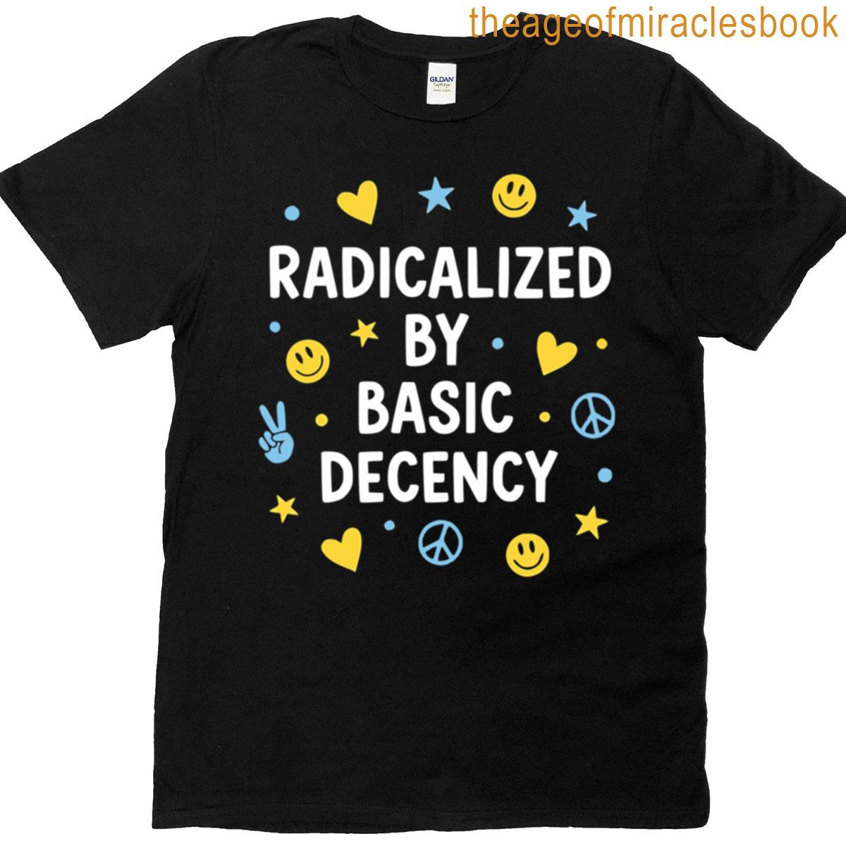 Radicalized By Basic Decency Retro Smiley Protest T-shirt