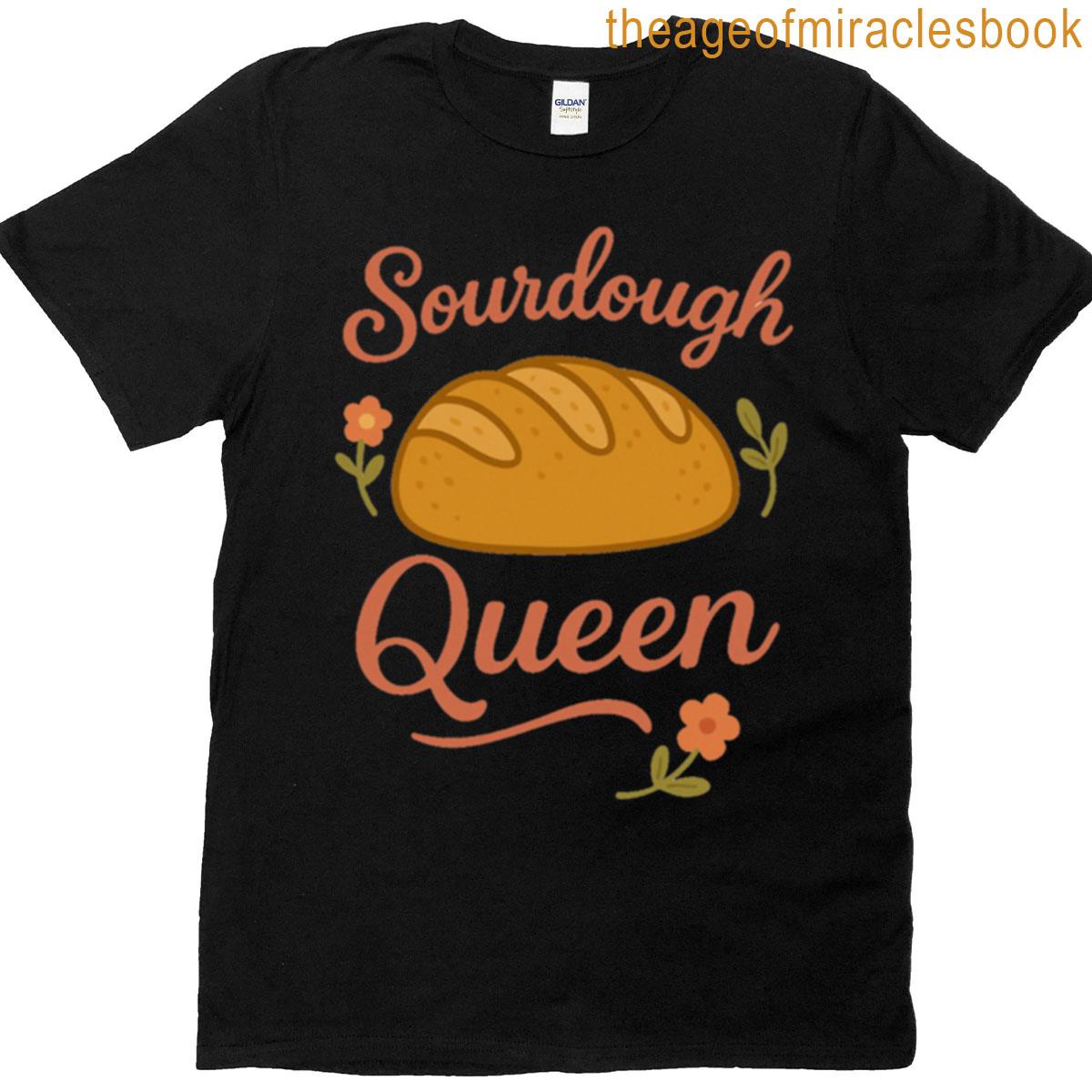 Sourdough Queen T-shirt