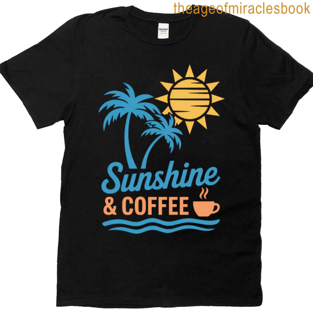 Sunshine And Coffee Summer Vacation T-shirt