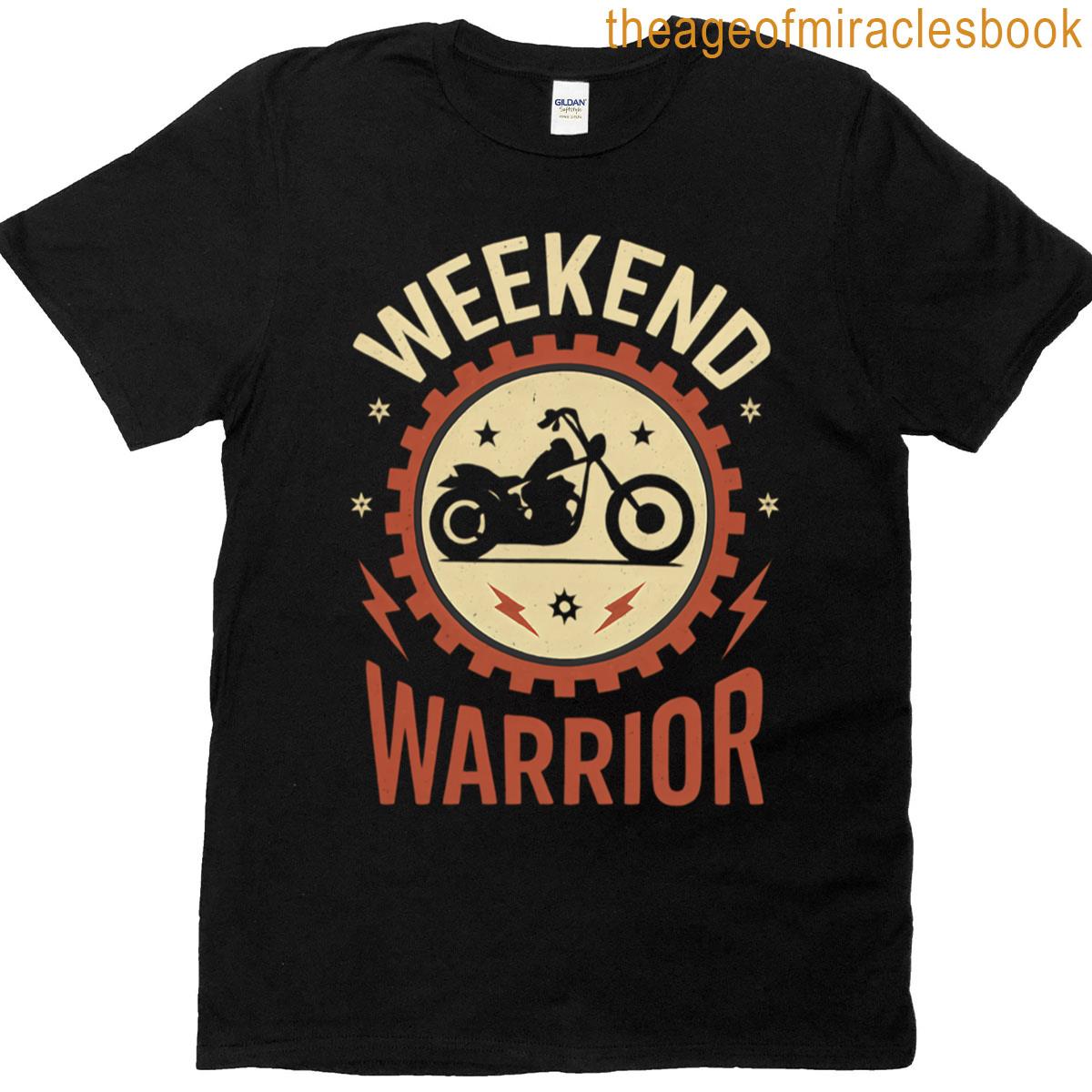 Weekend Warrior T-shirt