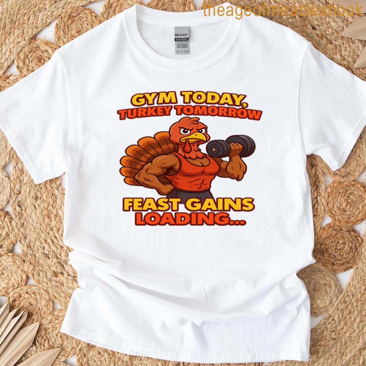 Feast Gains Loading Funny Gym Turkey Design T-shirt