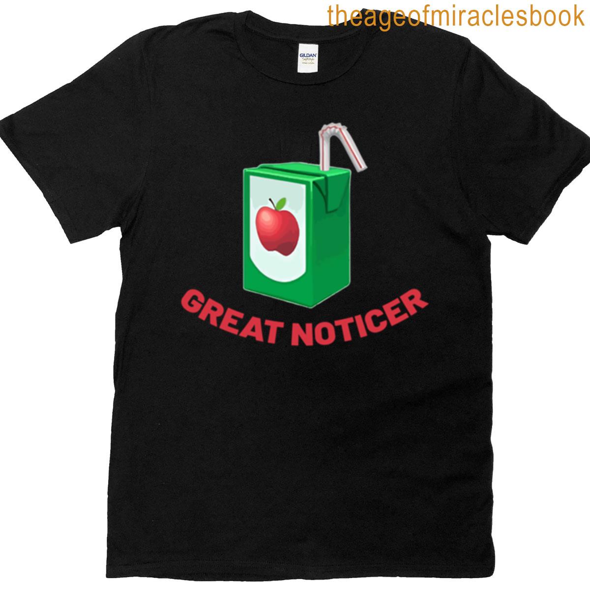 Great Noticing T-shirt