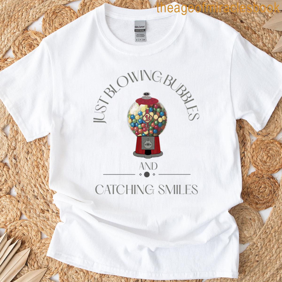 Just Blowing Bubbles T-shirt
