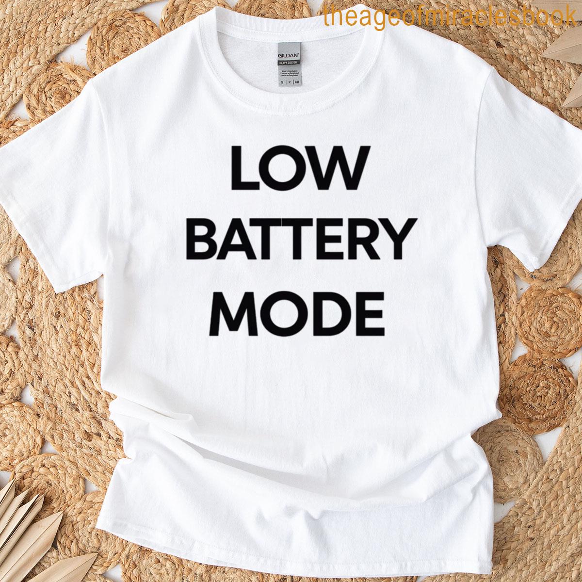 Low Battery Mode T-shirt
