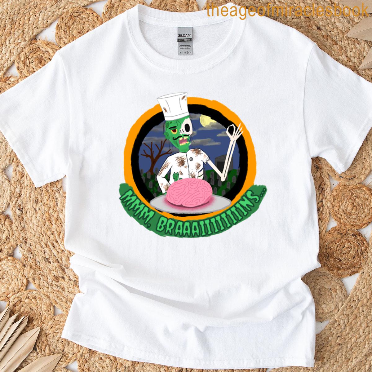 Mmm Braaaiiiiiiiins T-shirt