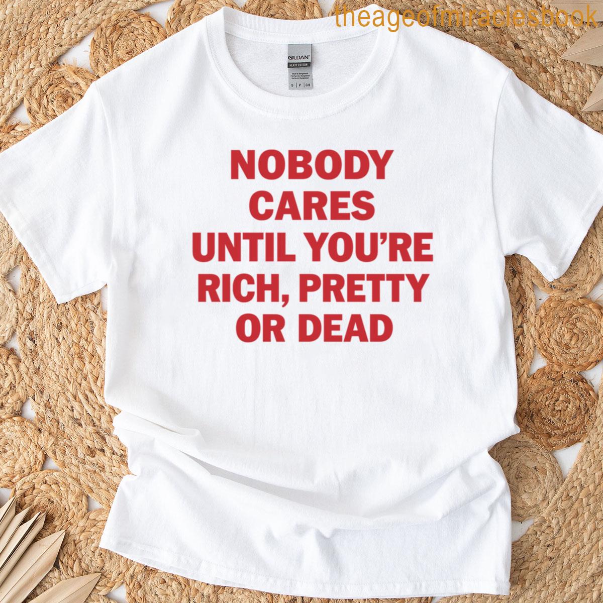 Nobody Cares T-shirt