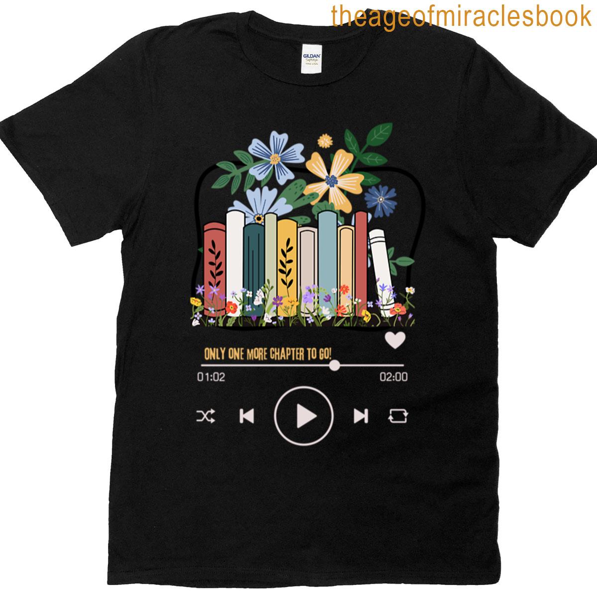 Only One More Chapter To Go T-shirt