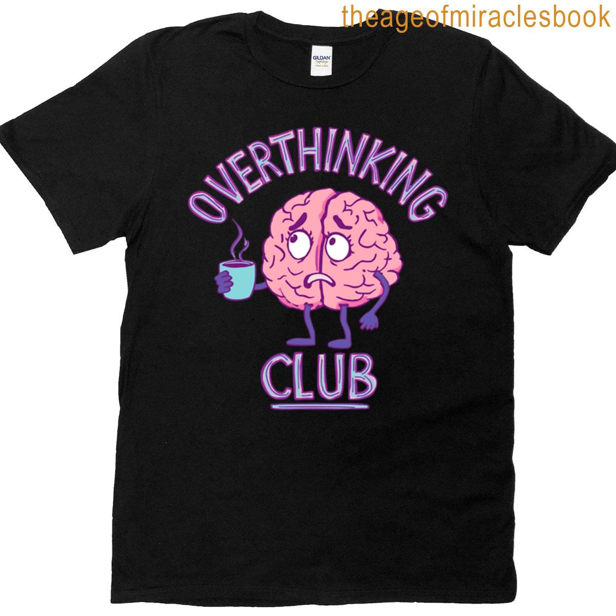Overthinking Club Funny Relatable Design Oversized T-shirt