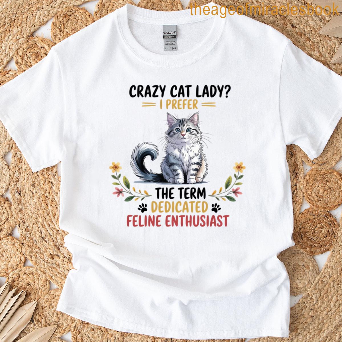 Sarcastic Cat Lady Humor T-shirt