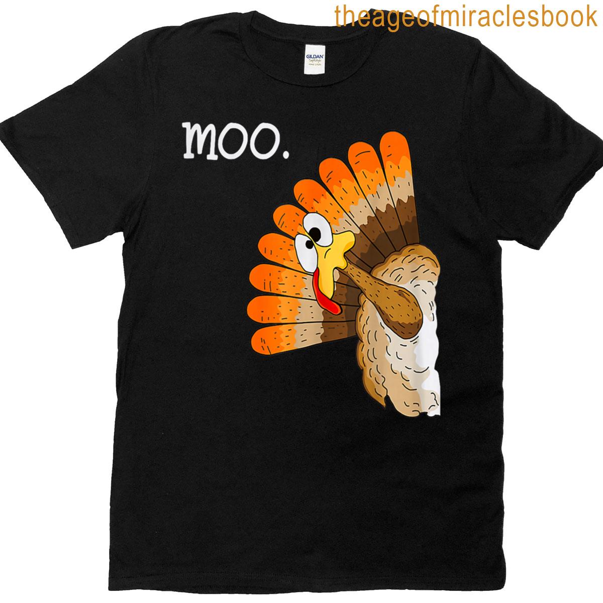 Turkey Moo Funny Thanksgiving T-shirt