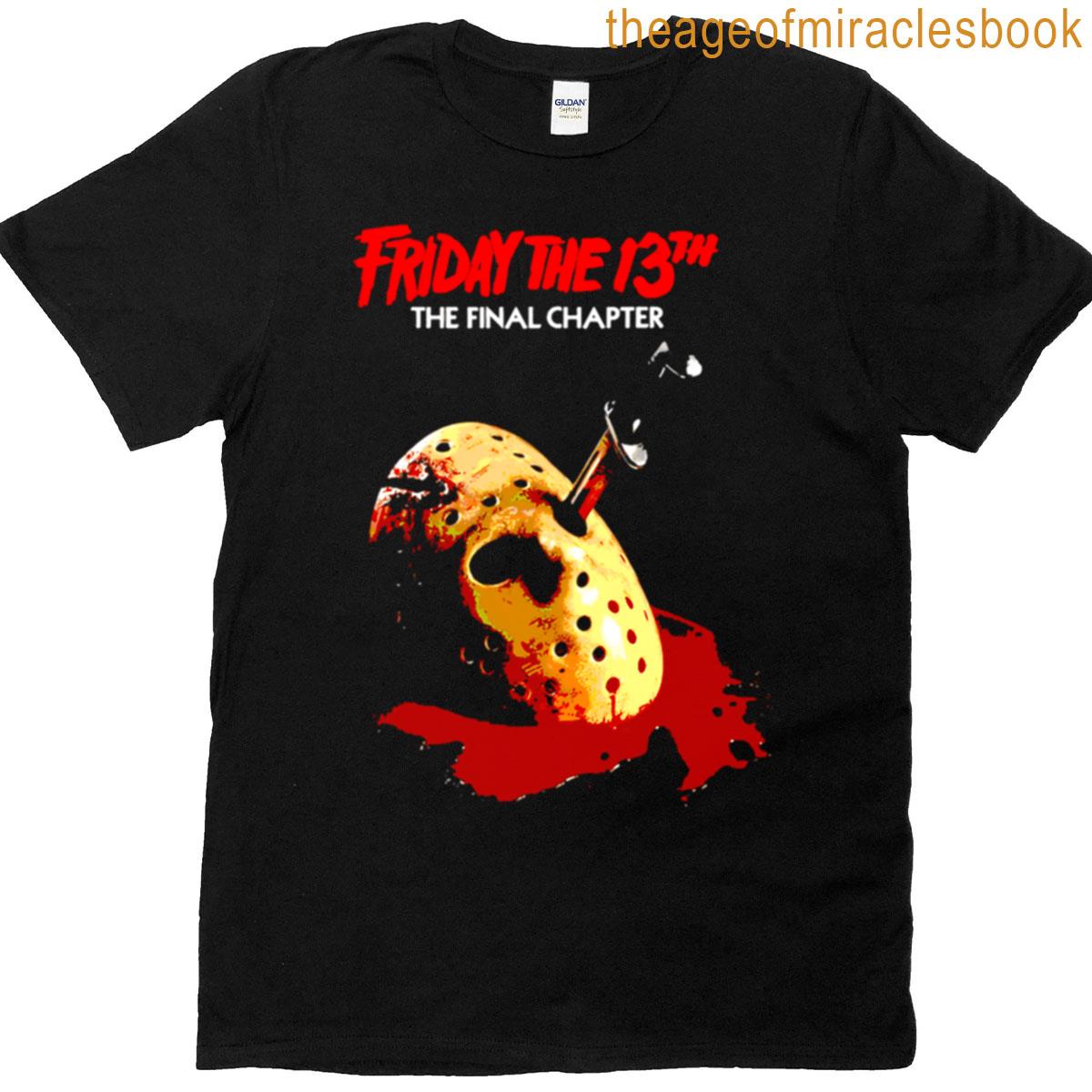 Friday The 13ths The Final Chapter T-shirt
