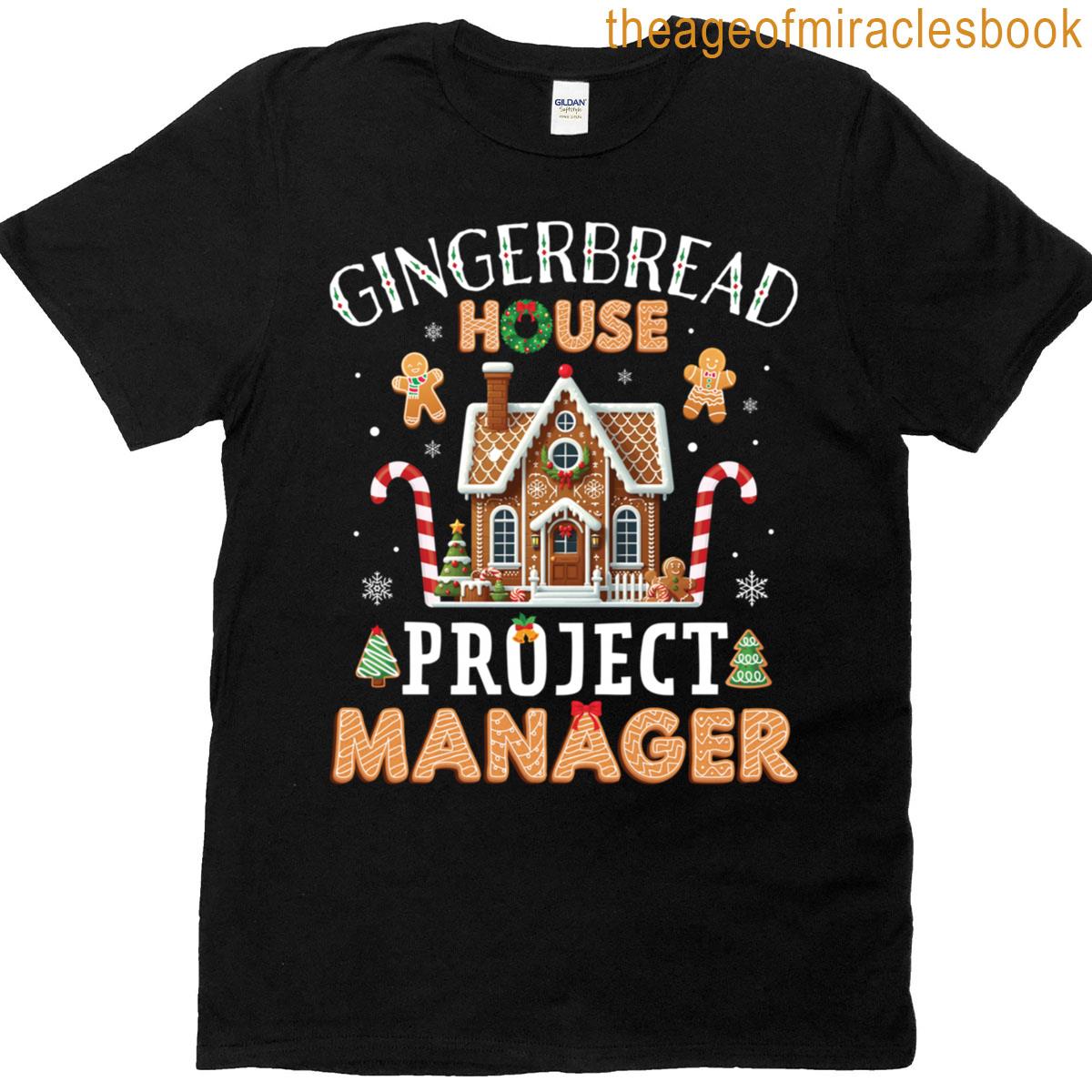 Gingerbread House Project Manager Cookie Baking Funny Xmas T-shirt