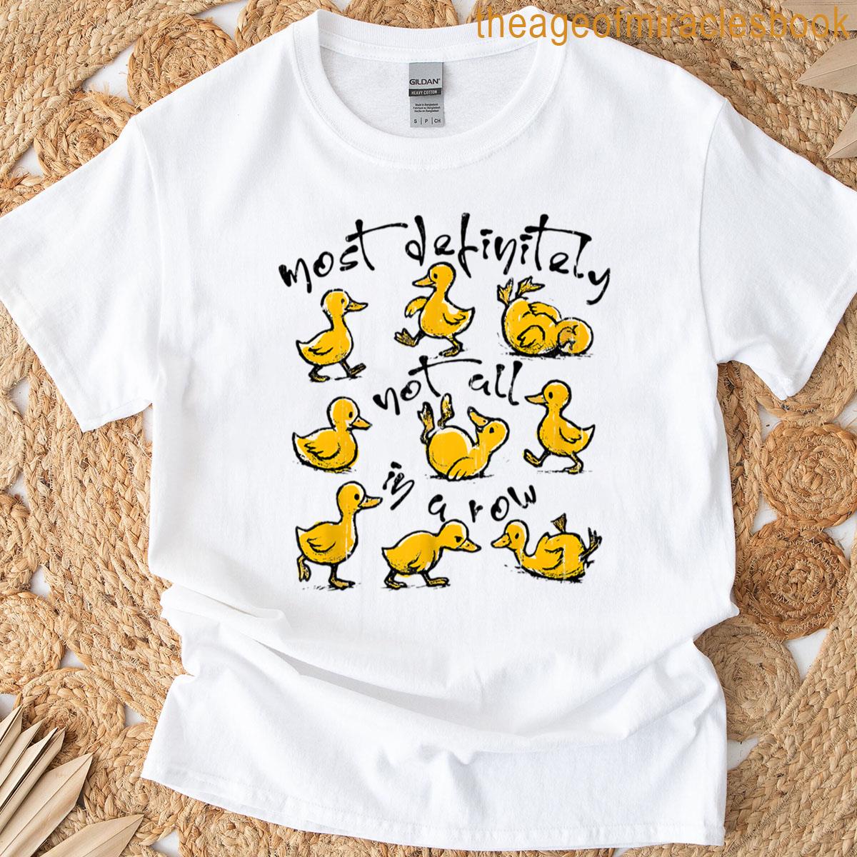 Most Definitely Not All In A Row T-shirt