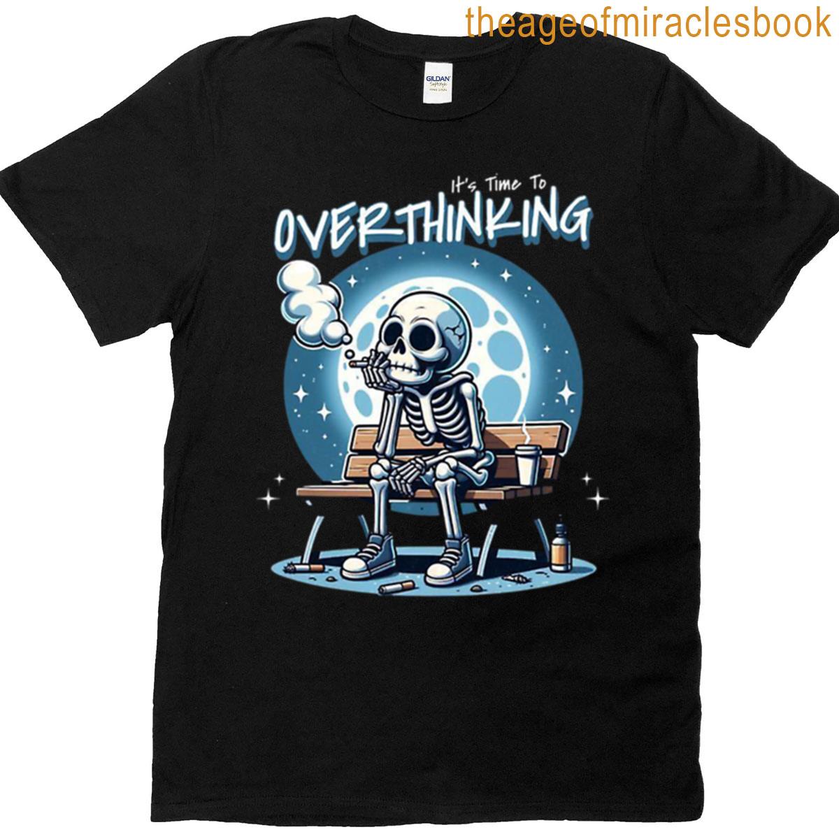 Overthinking Skeleton Art T-shirt