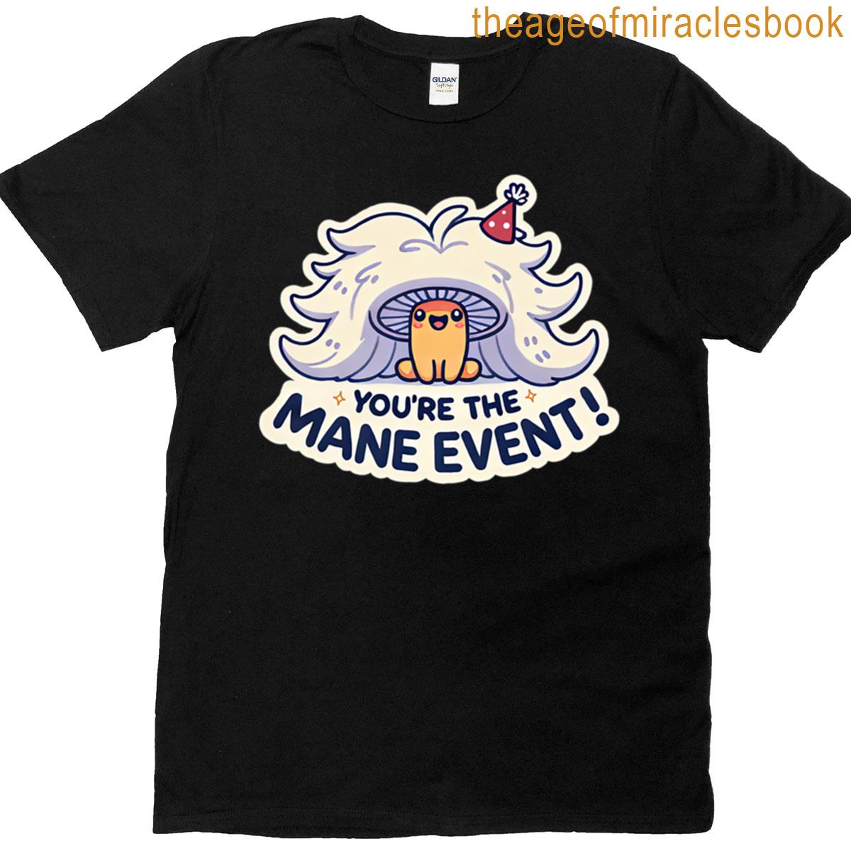 You’re The Mane Event Var T-shirt