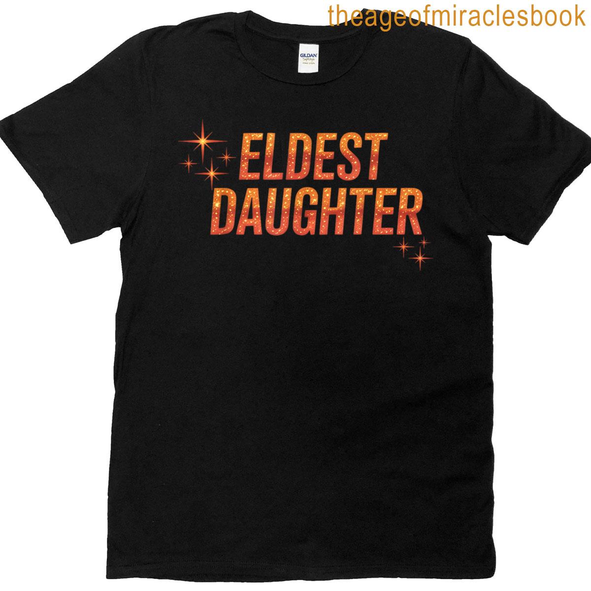 Eldest Daughter T-shirt