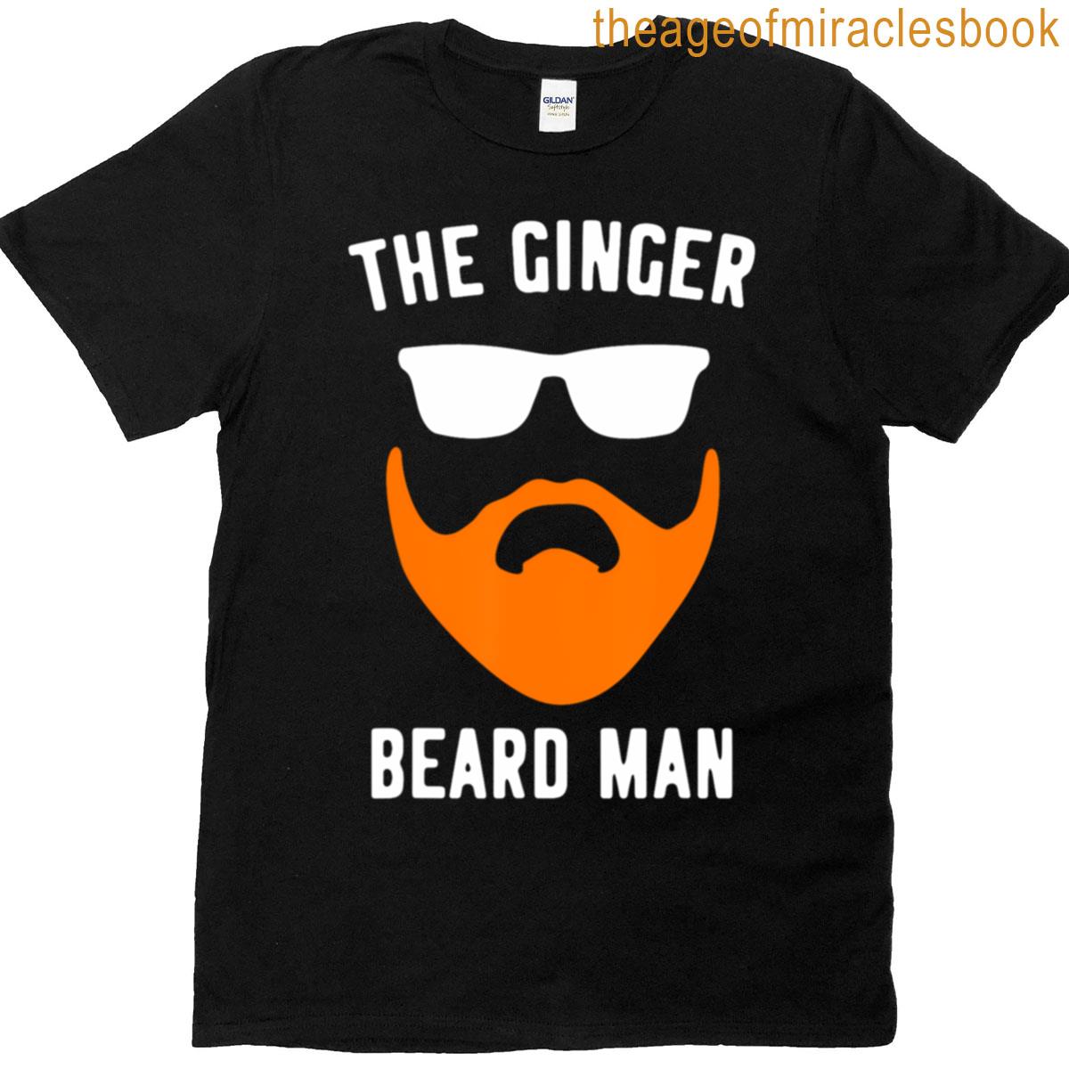 Ginger Beard Man Funny Redhead Irish Bearded 1 T-shirt