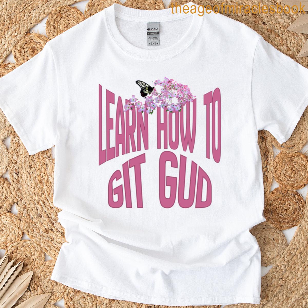 Git Gud Soulslike Gamer Meme Design T-shirt