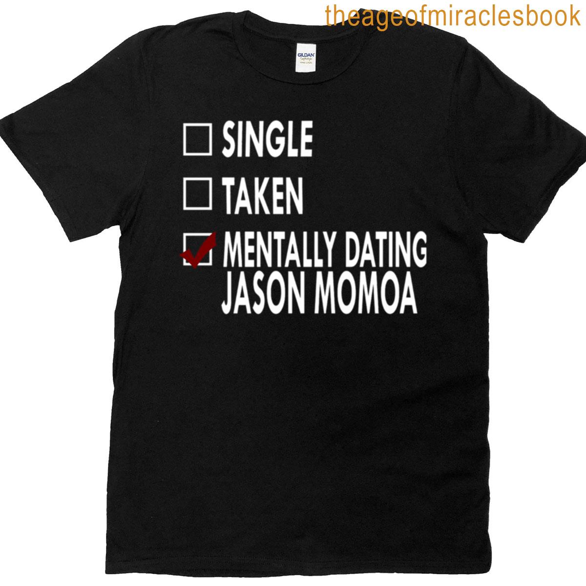 Mentally Dating Jason T-shirt