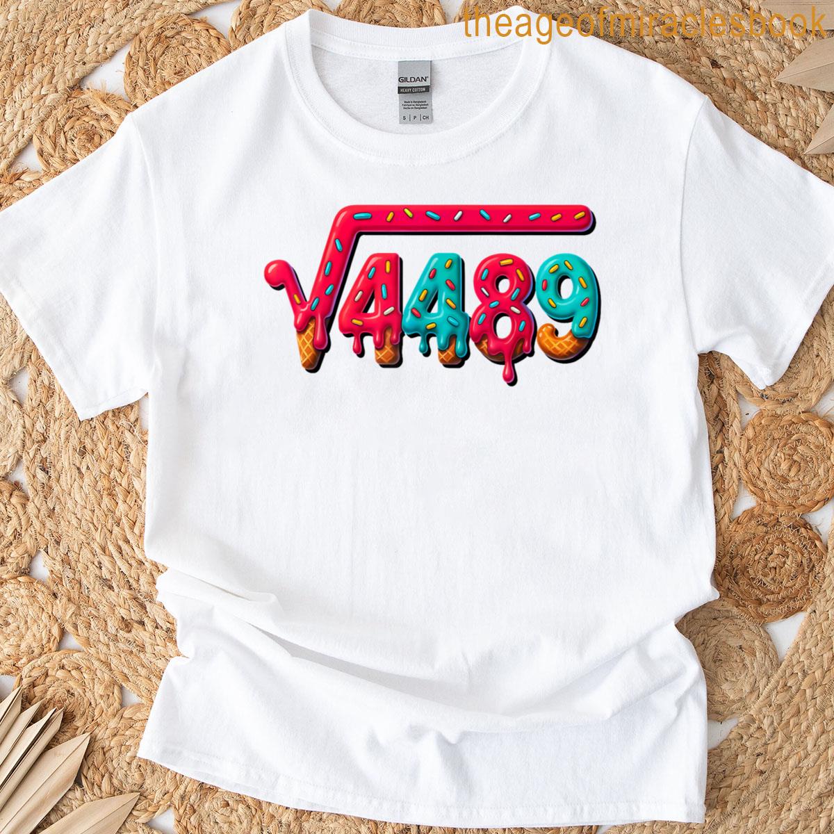 67 Meme Ice Cream Drip Square Root 4489 Gen Alpha Math Lover T-shirt