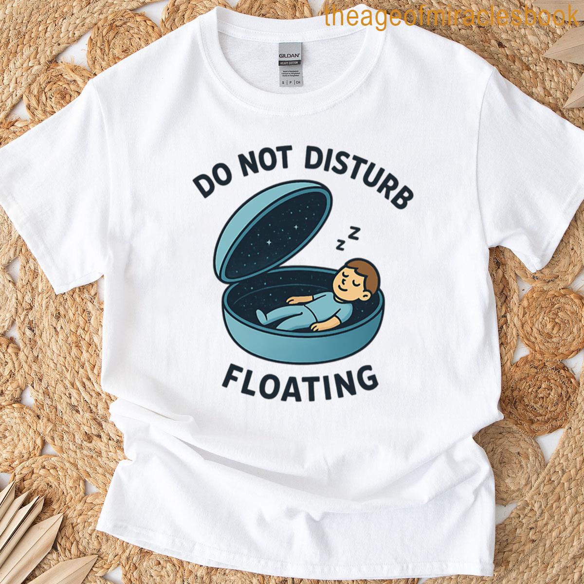 Do Not Disturb Floating T-shirt
