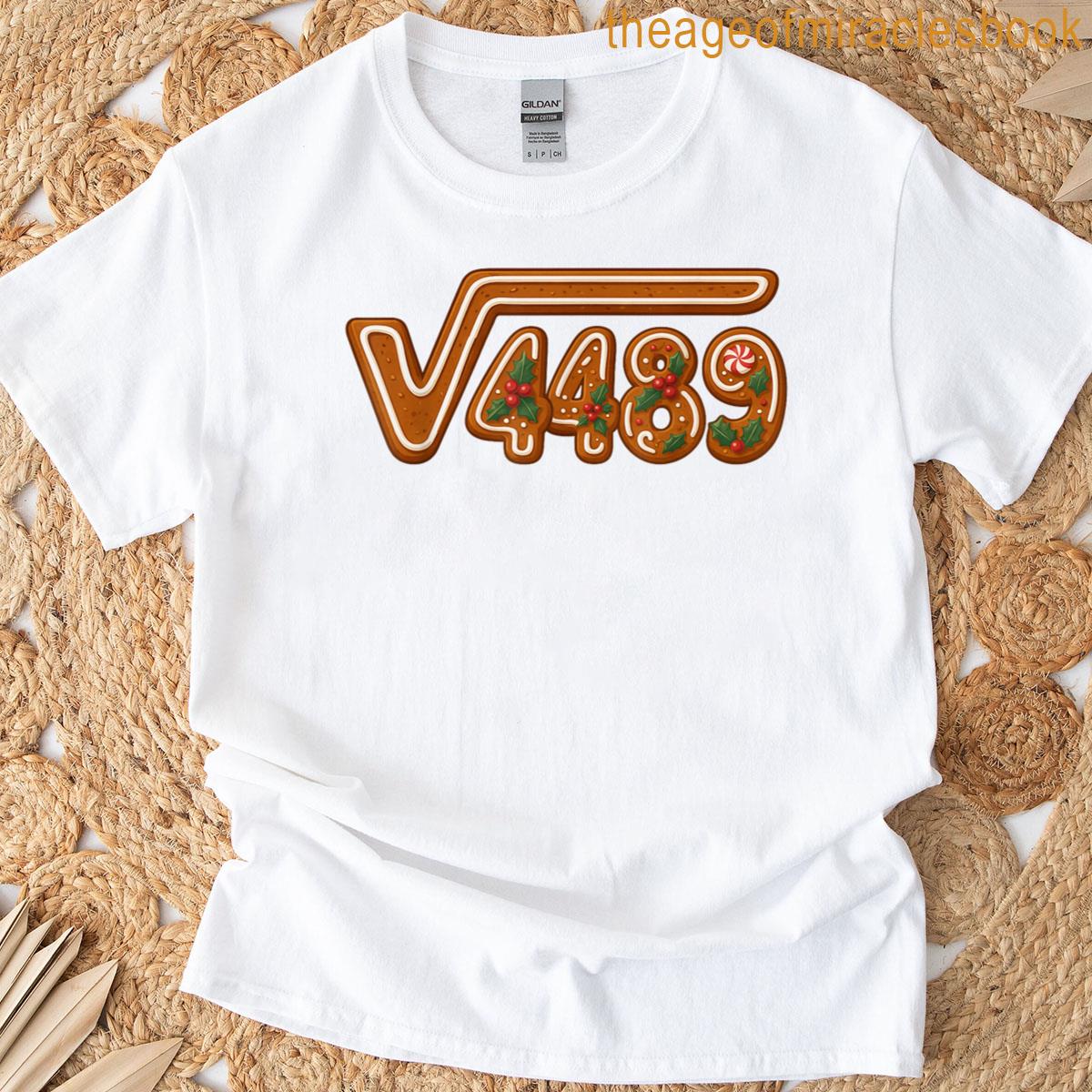 Funny 67 Trendy Square Root 4489 Gingerbread Cookie Tee T-shirt