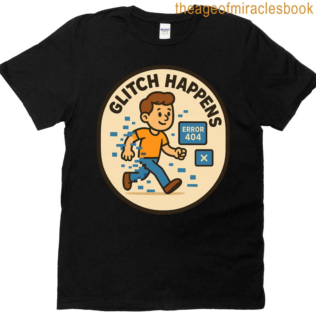 Glitch Happens Funny Simulation Theory Design Oversized T-shirt