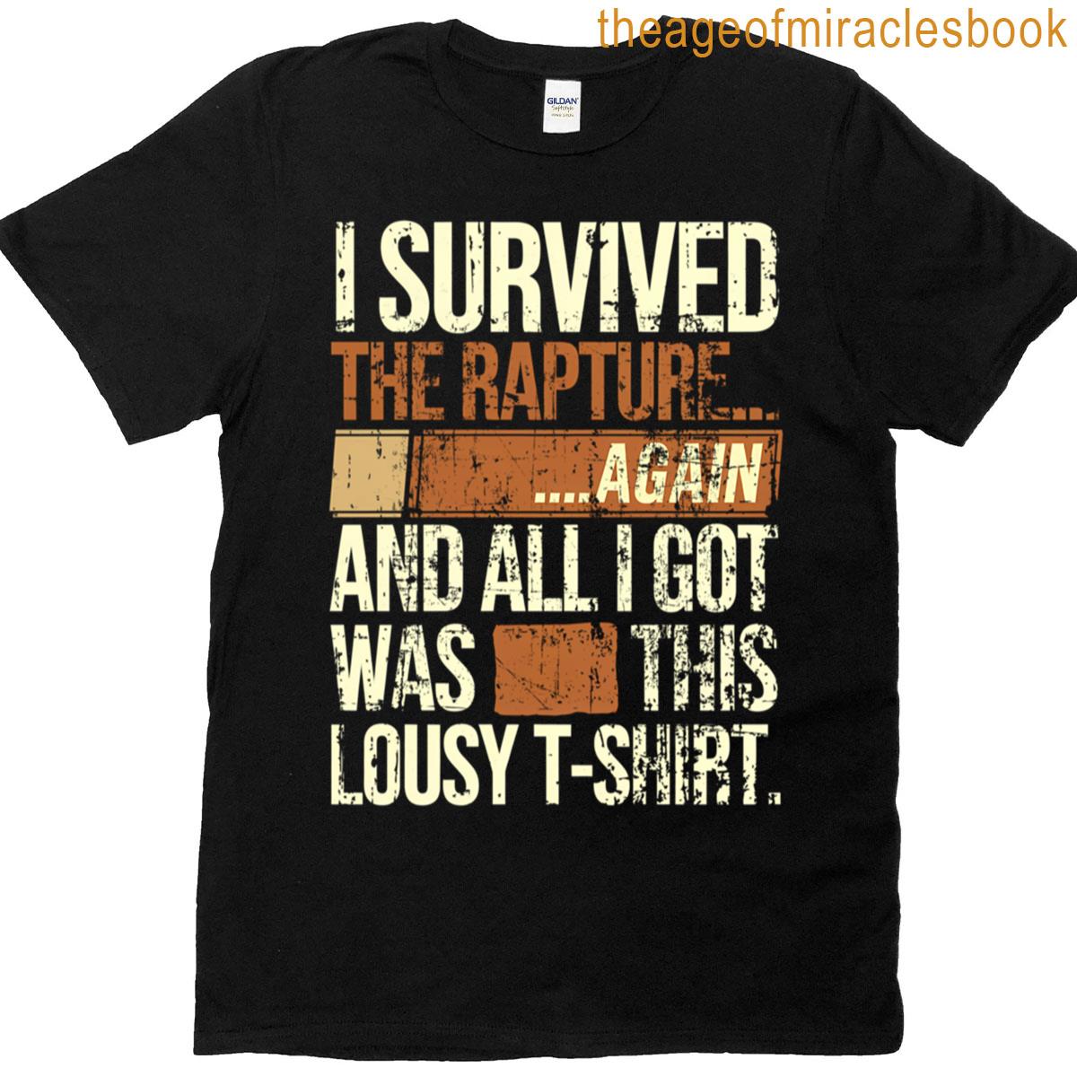 I Survived The Rapture Again T-shirt