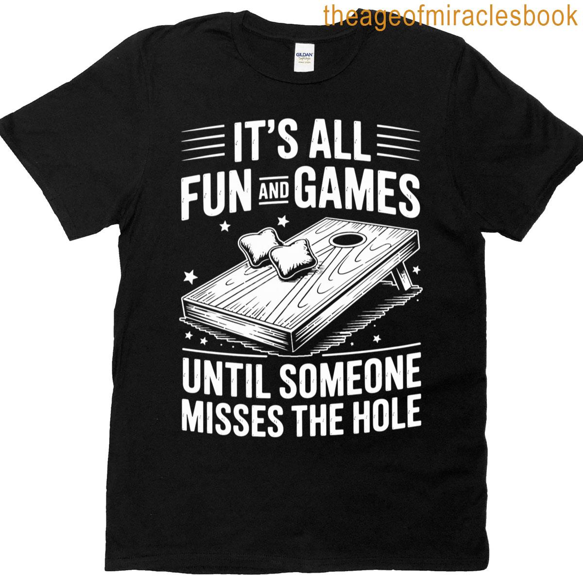 Its All Fun Games Cornhole Throwing Games Cornhole Player T-shirt