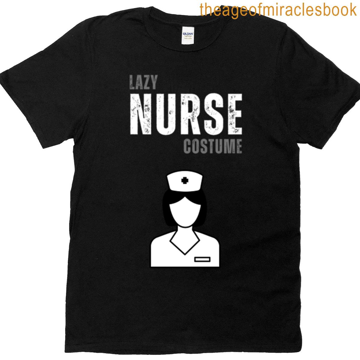 Lazy Nurse Costume T-shirt