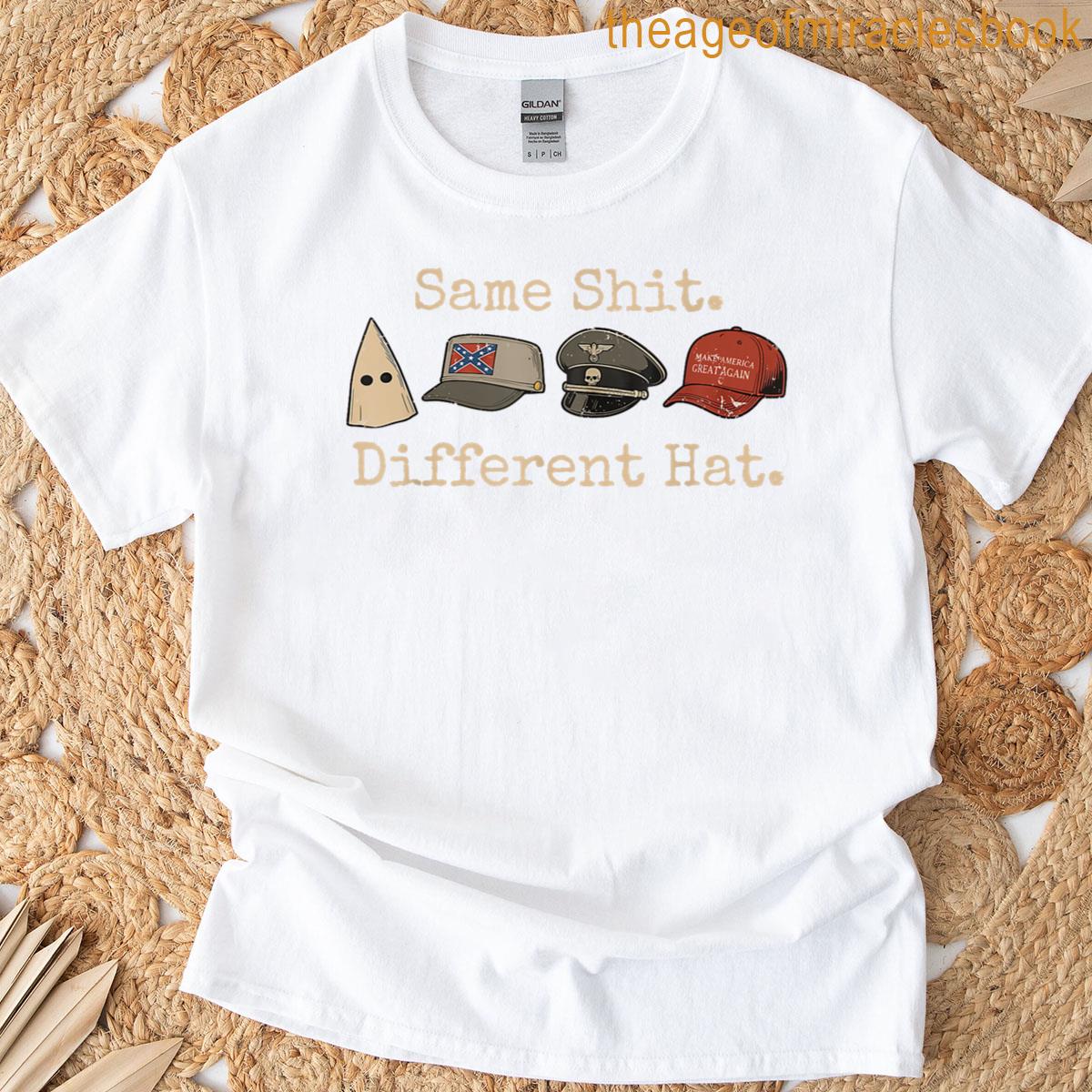 Same Shit Different Hat Funny Quote Men Women T-shirt
