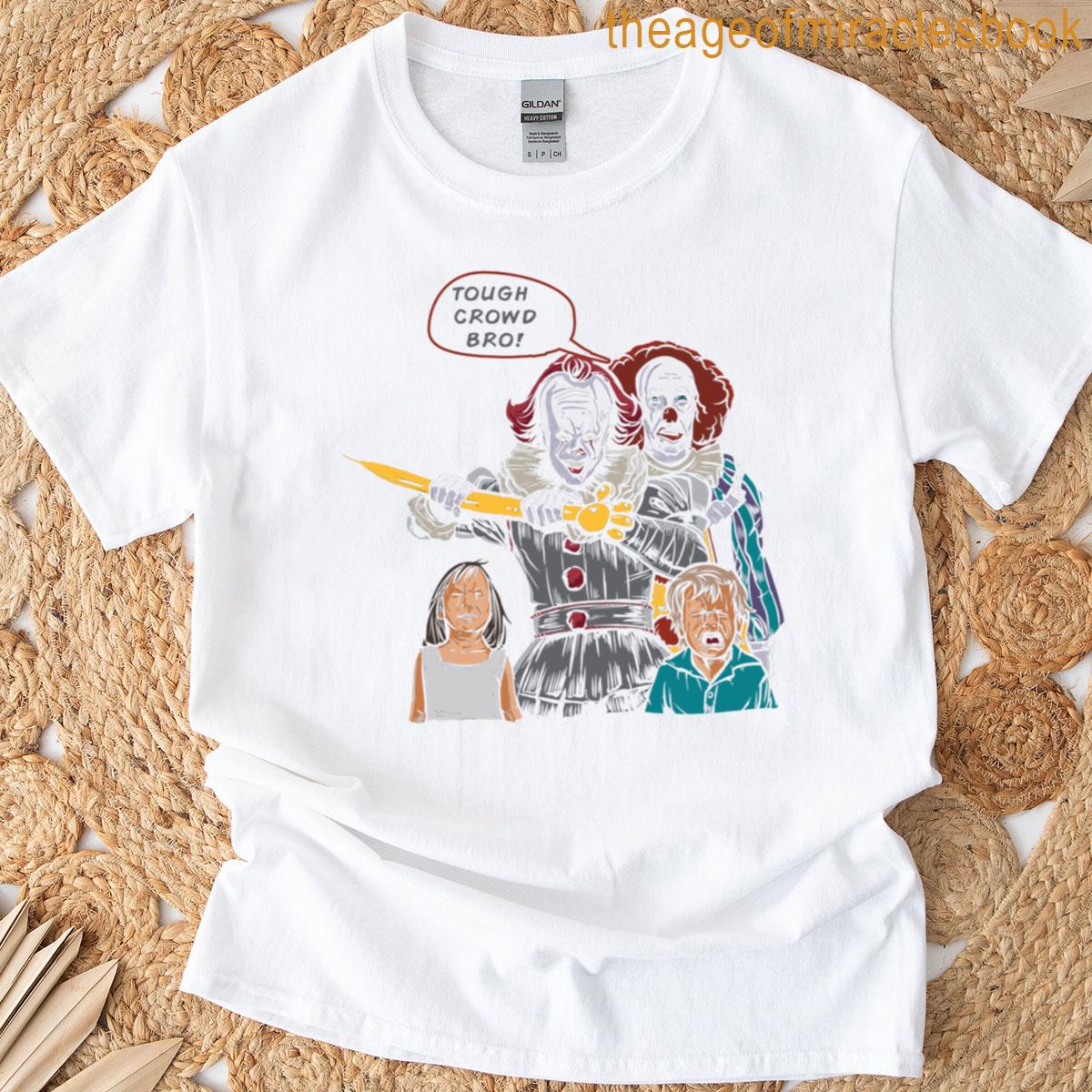 Tough Crowd T-shirt