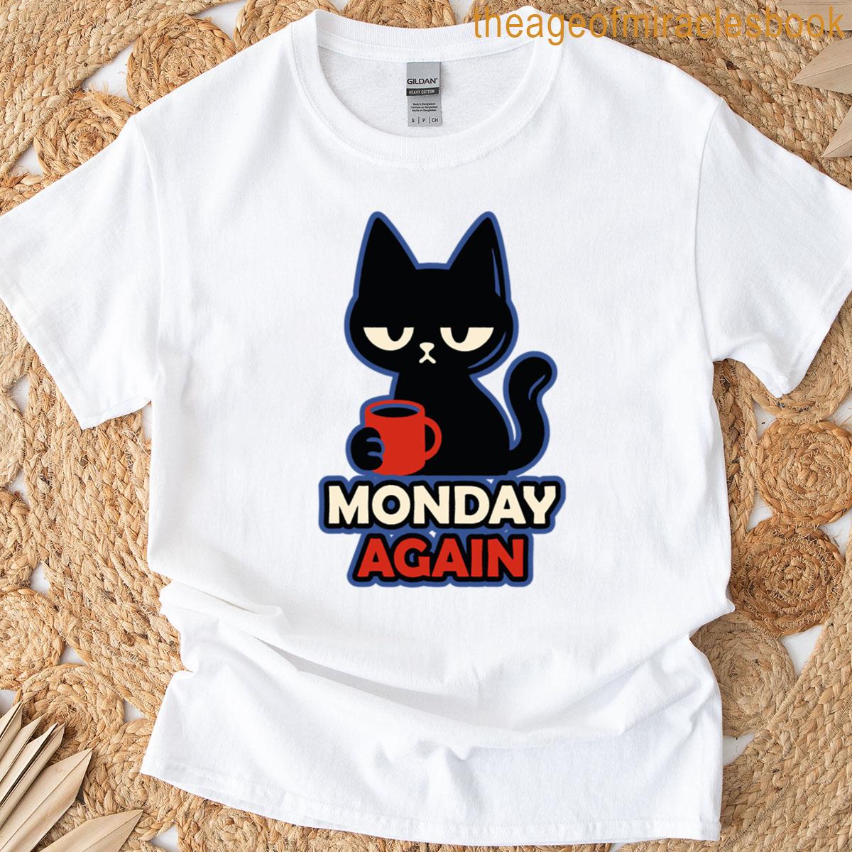 Black Cat Monday Again T-shirt