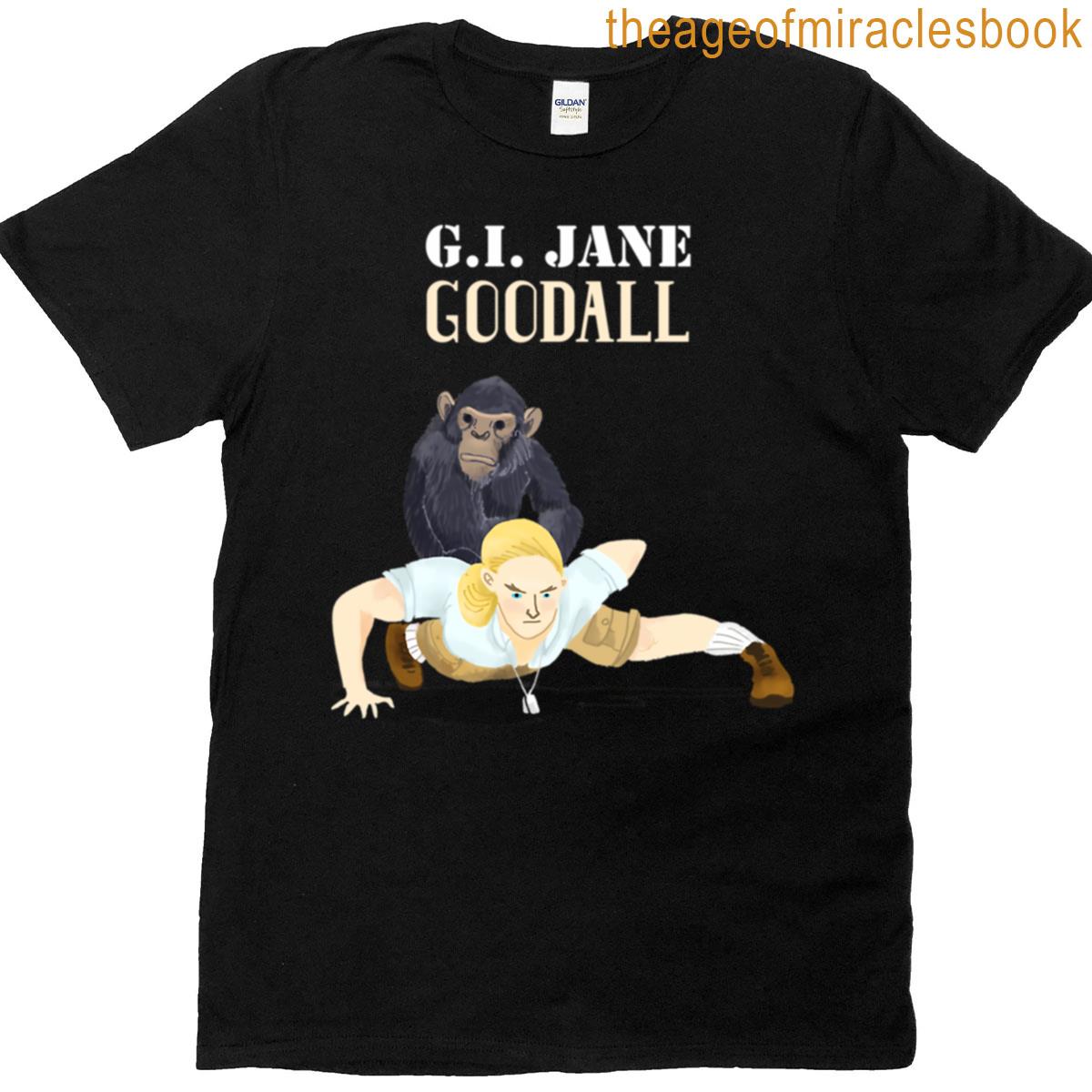 Gi Jane Goodall T-shirt