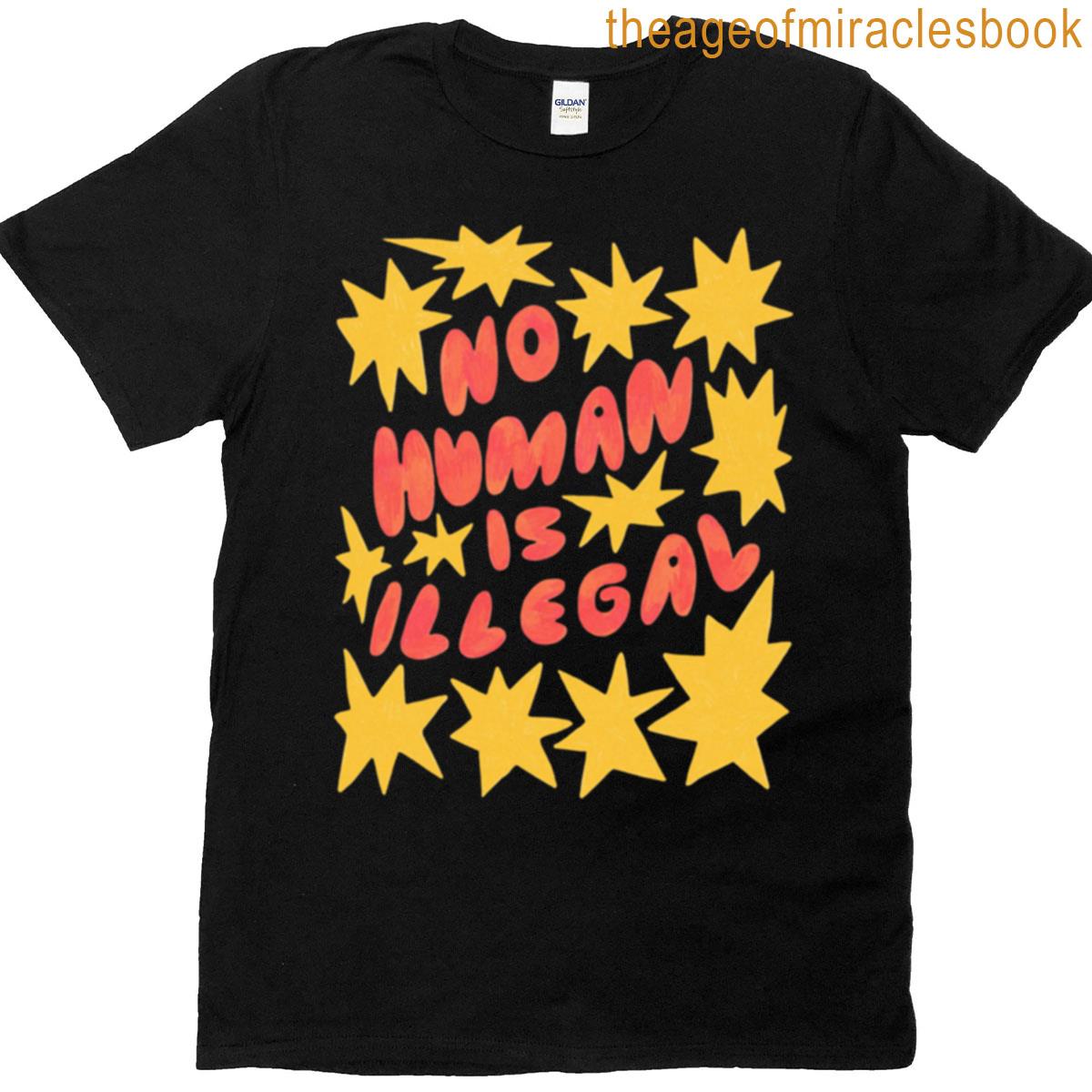 No Human Is Illegal T-shirt
