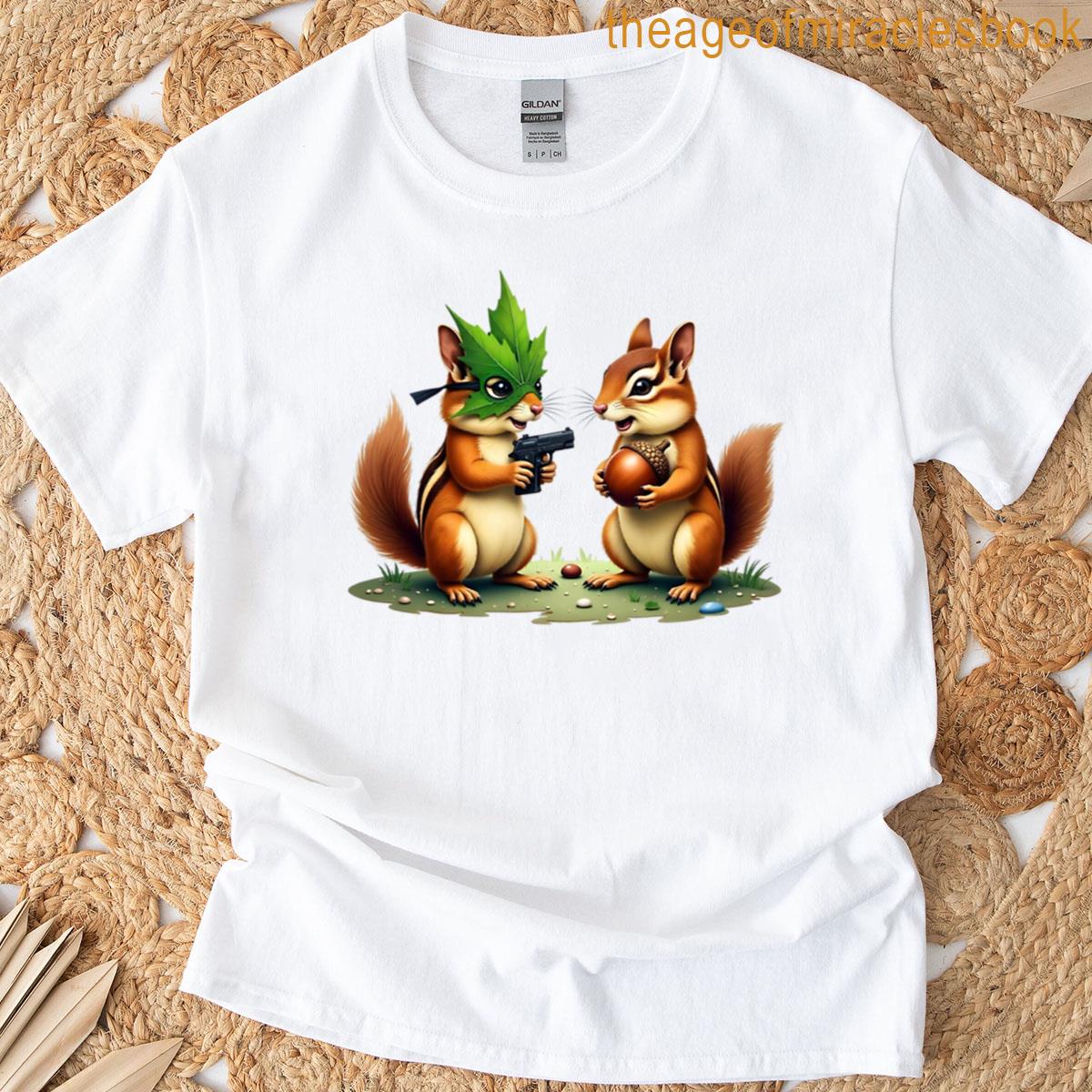 Squirrel Standoff With A Tiny Gun T-shirt