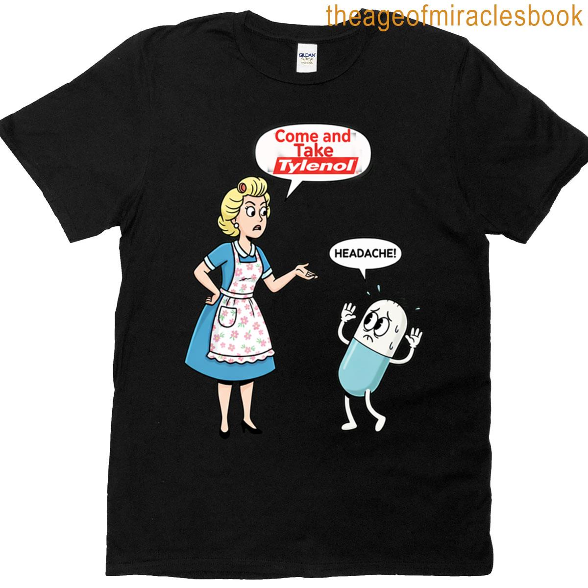 Take Tylenol T-shirt