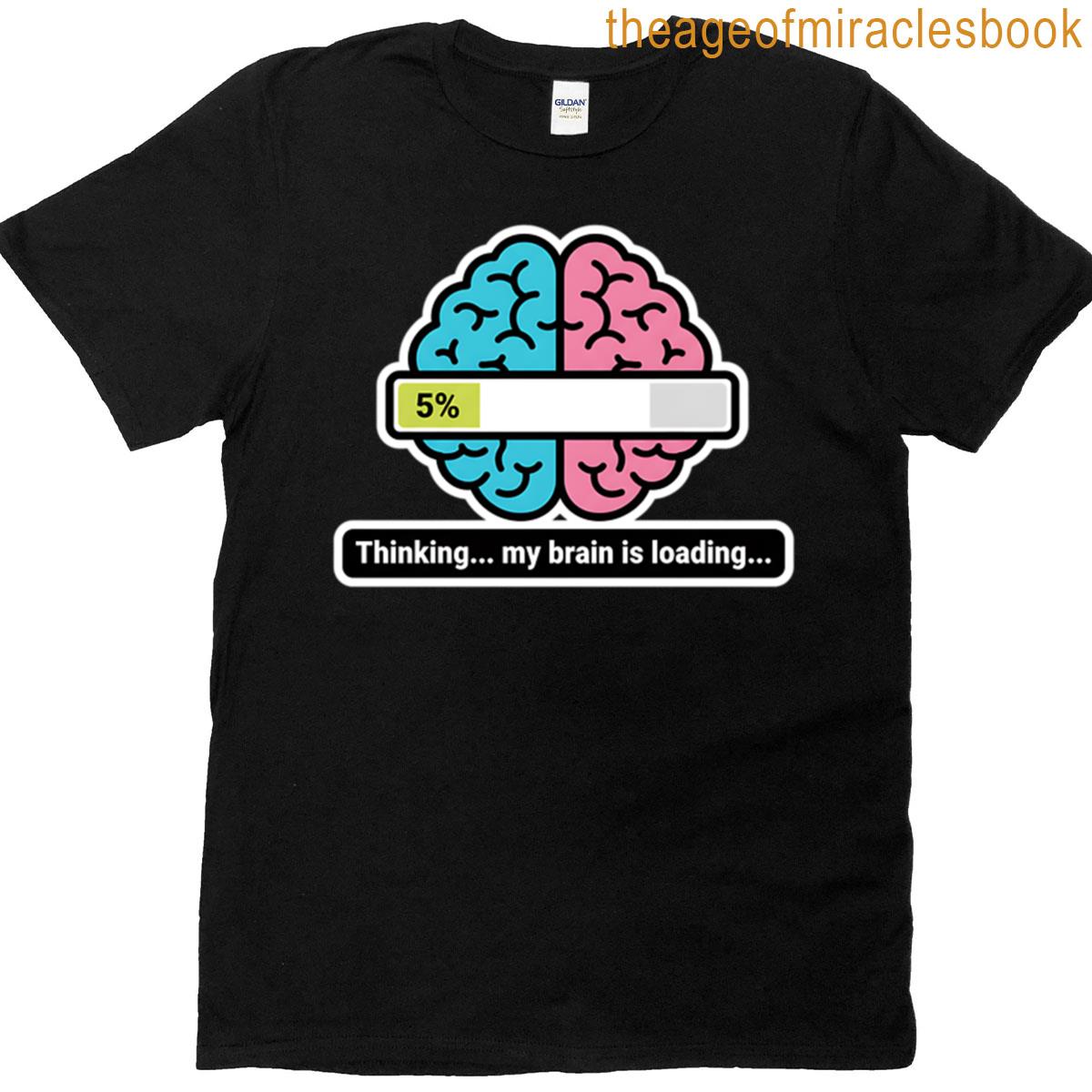 Thinking My Brain Is Loading – Funny Low Battery Brain Meme Oversized T-shirt