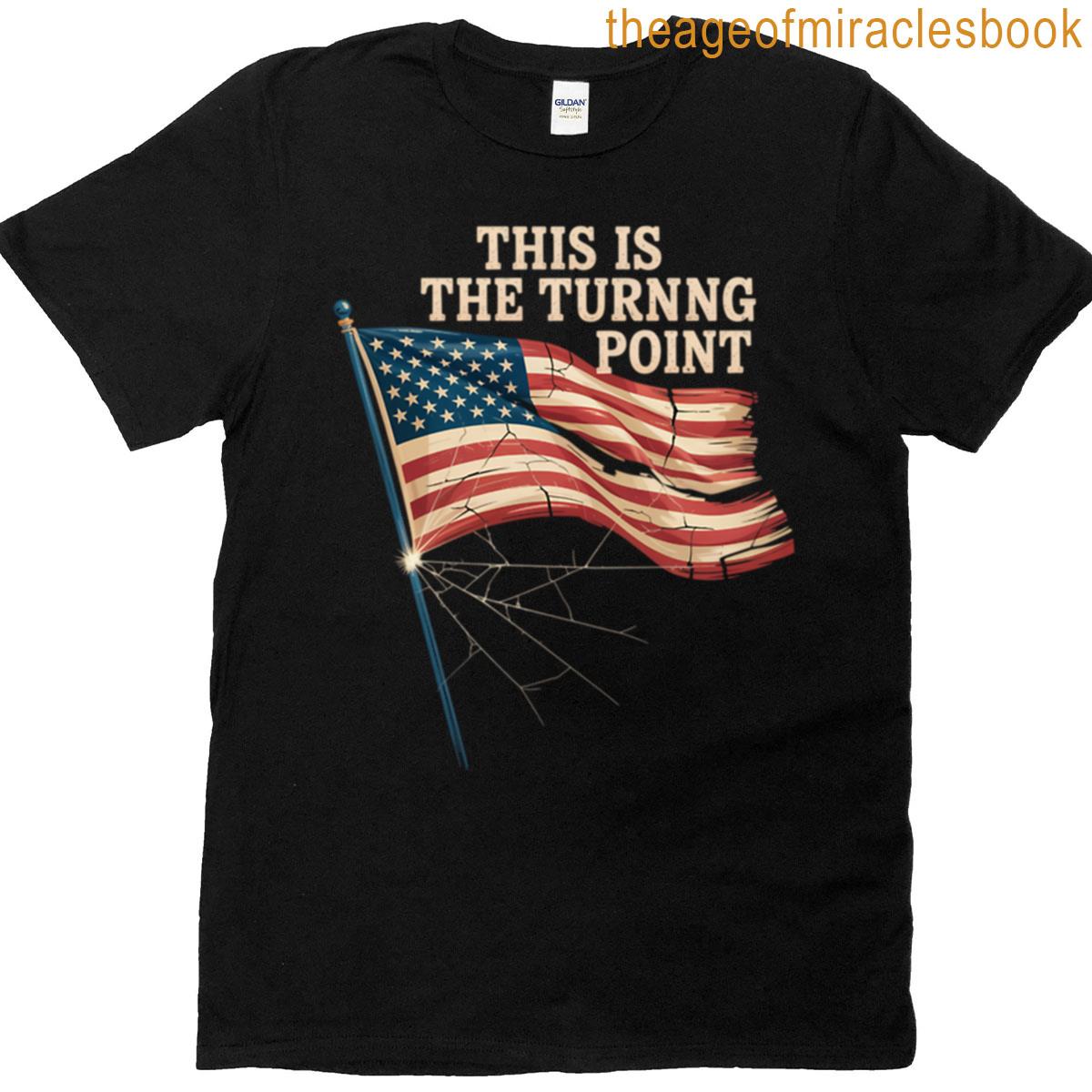 This Is The Turning Point Usa Flag T-shirt