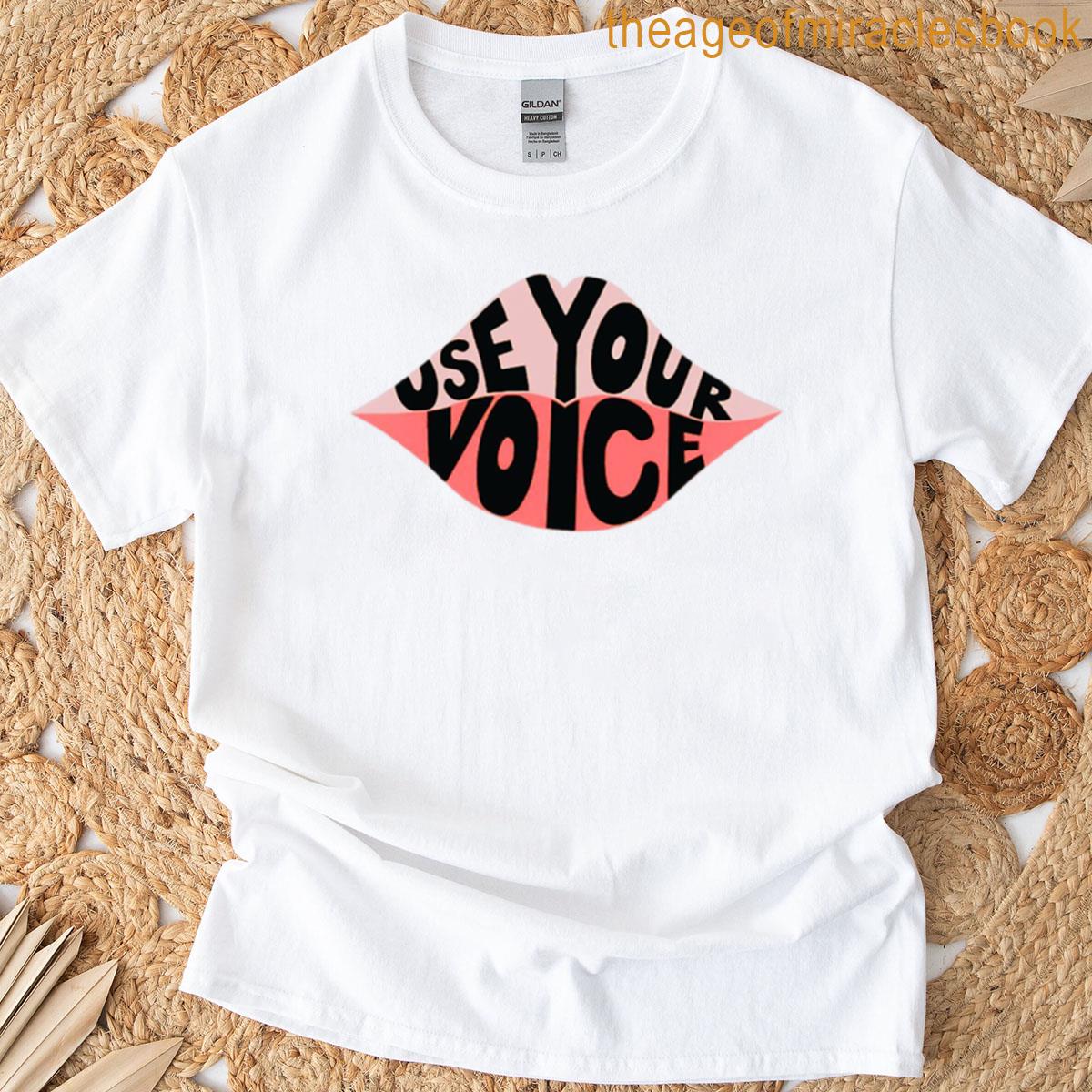 Use Your Voice T-shirt