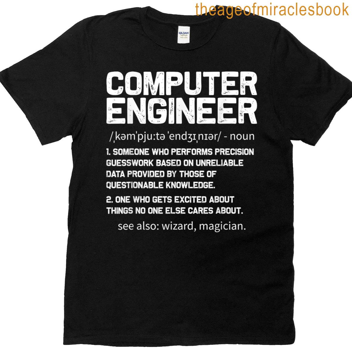 Computer Engineer Definition Design Computer Engineering T-shirt