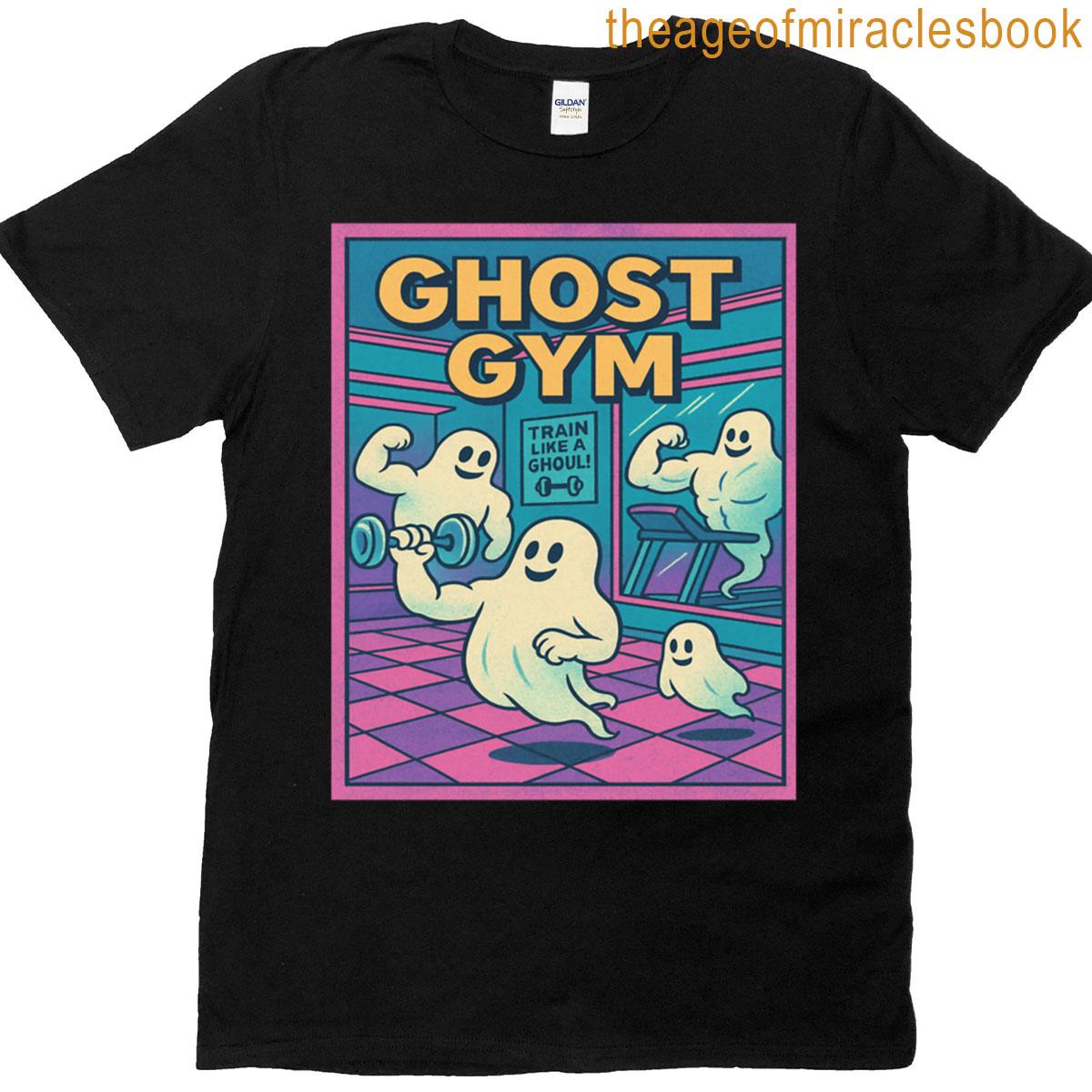 Ghost Gym Train Like A Ghoul T-shirt