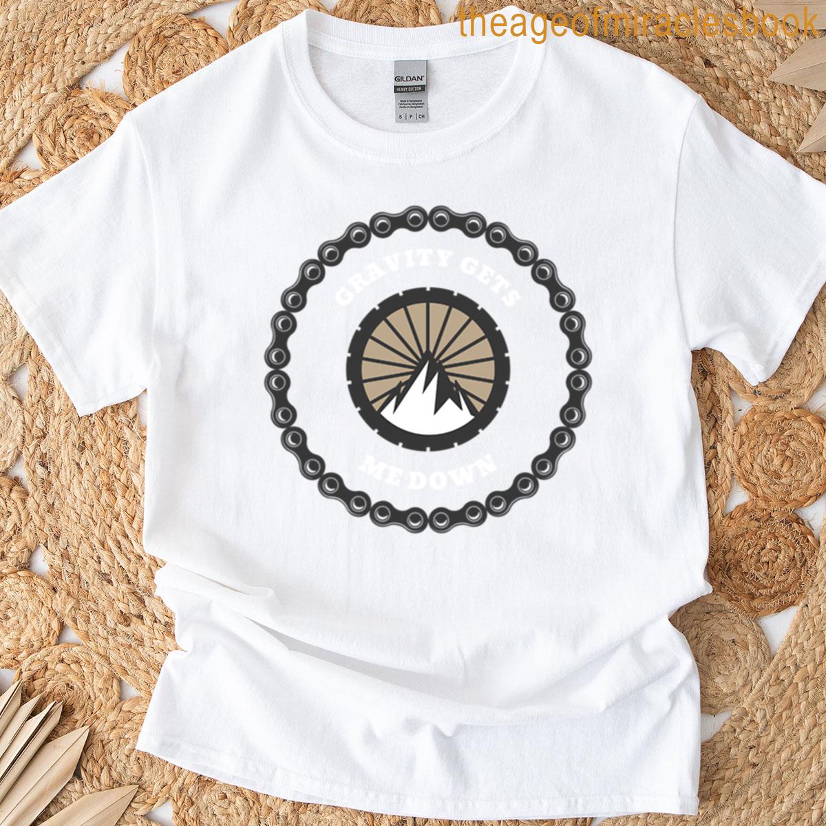 Gravity Gets Me Down T-shirt