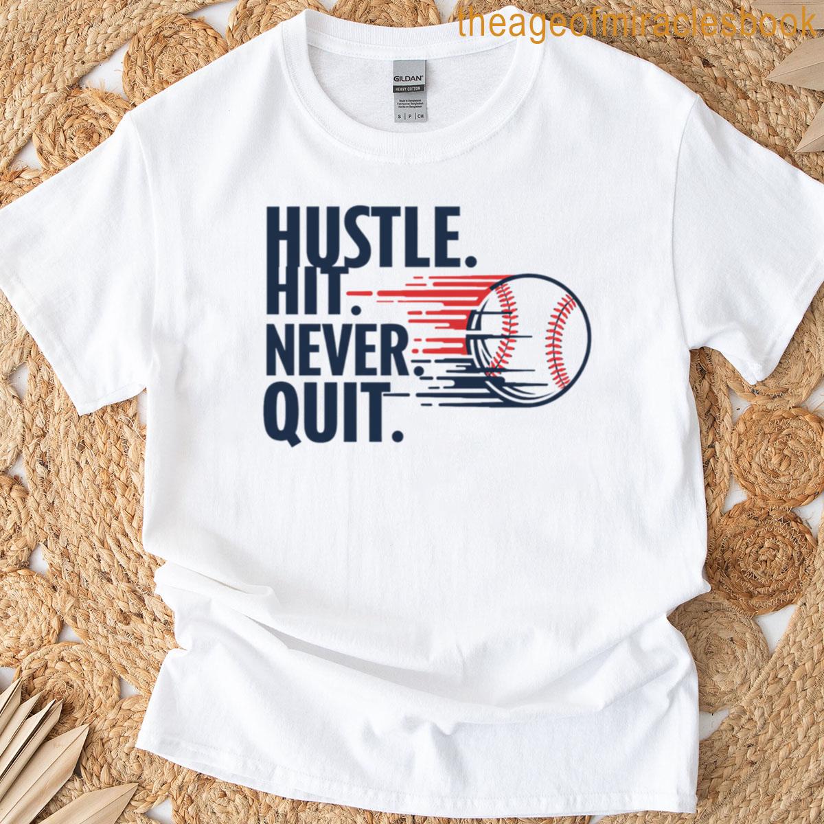 Hustle Hit Never Quit Baseball Design T-shirt