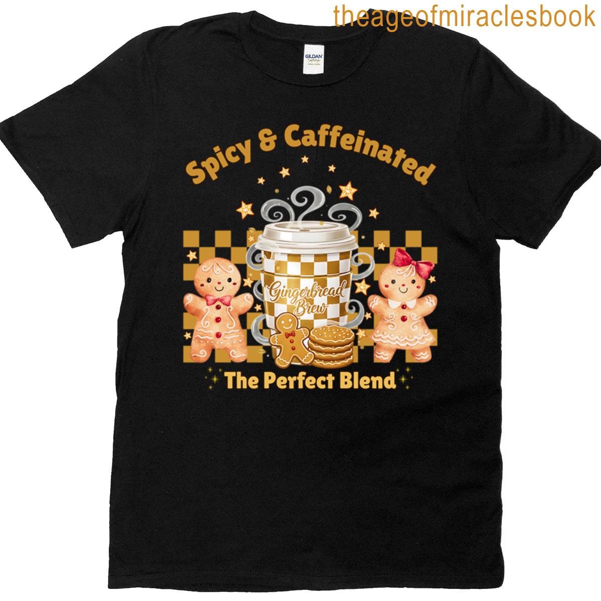 Spicy Caffeinated Ginger Blend Perfection T-shirt