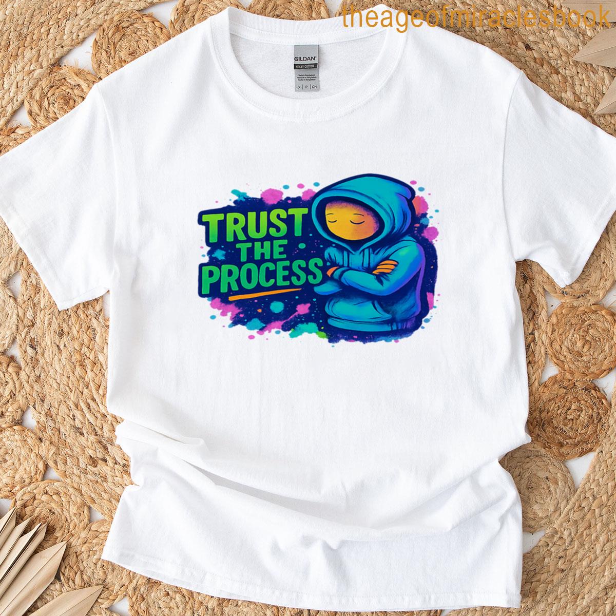 Trust The Process T-shirt