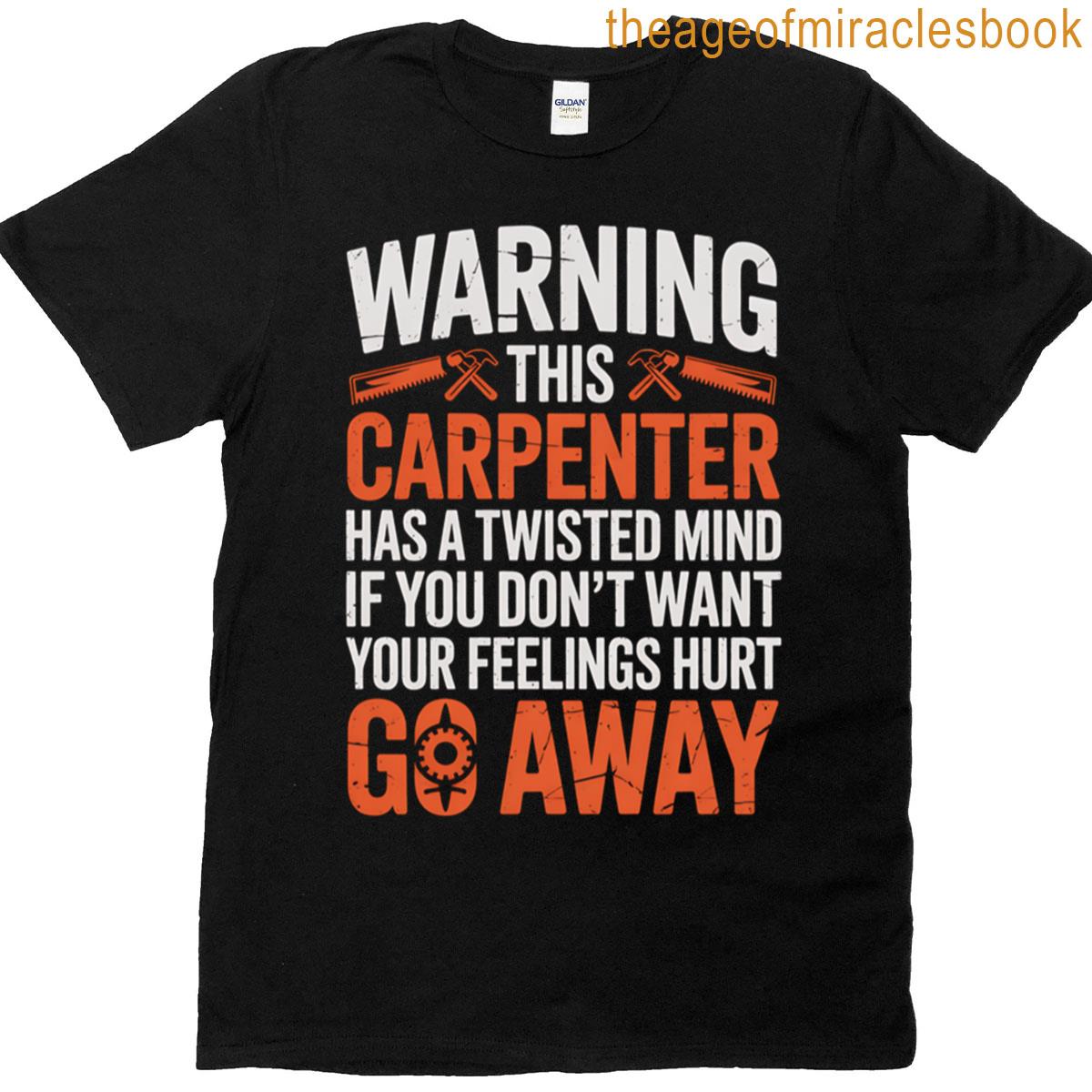 Warning Carpenter Twisted Mind T-shirt